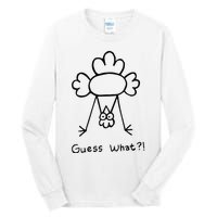 Guess What Chicken Butt Funny Chicken Tall Long Sleeve T-Shirt