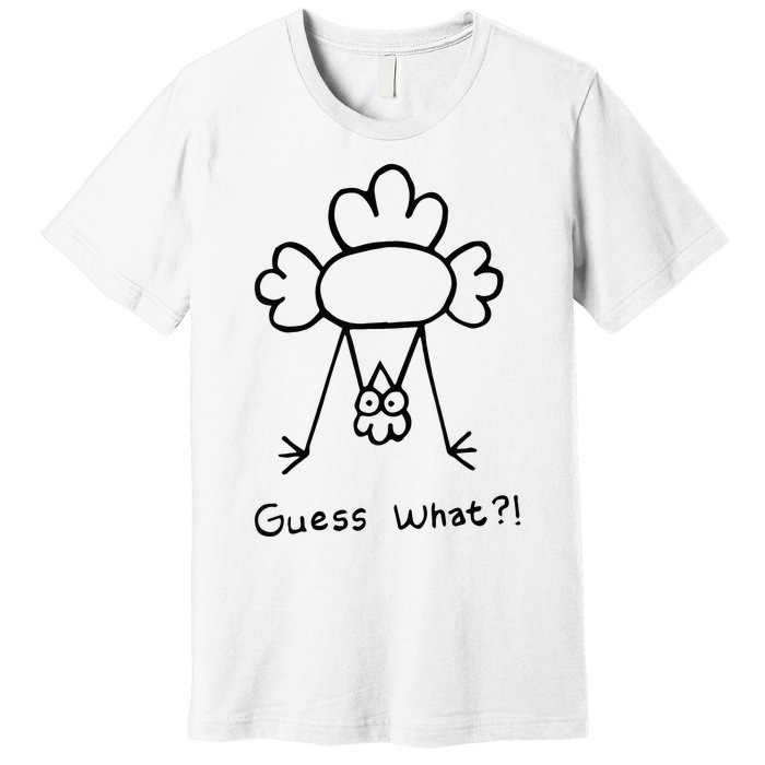 Guess What Chicken Butt Funny Chicken Premium T-Shirt