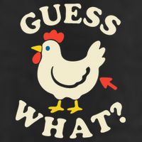Guess What Chicken.. 11oz C Handle Ceramic Mug