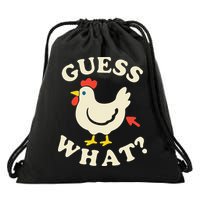 Guess What Chicken.. Drawstring Bag