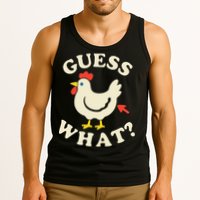 Guess What Chicken.. Tank Top