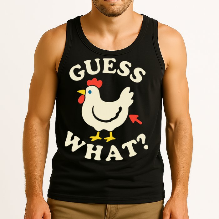 Guess What Chicken.. Tank Top