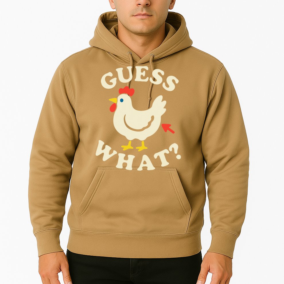 Guess What Chicken.. Hoodie