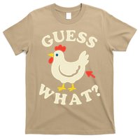 Guess What Chicken.. T-Shirt