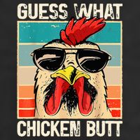 Guess What Chicken Butt Funny Chicken Meme Cool Comfort Performance Bucket Hat