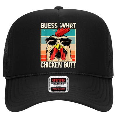 Guess What Chicken Butt Funny Chicken Meme High Crown Mesh Back Trucker Hat