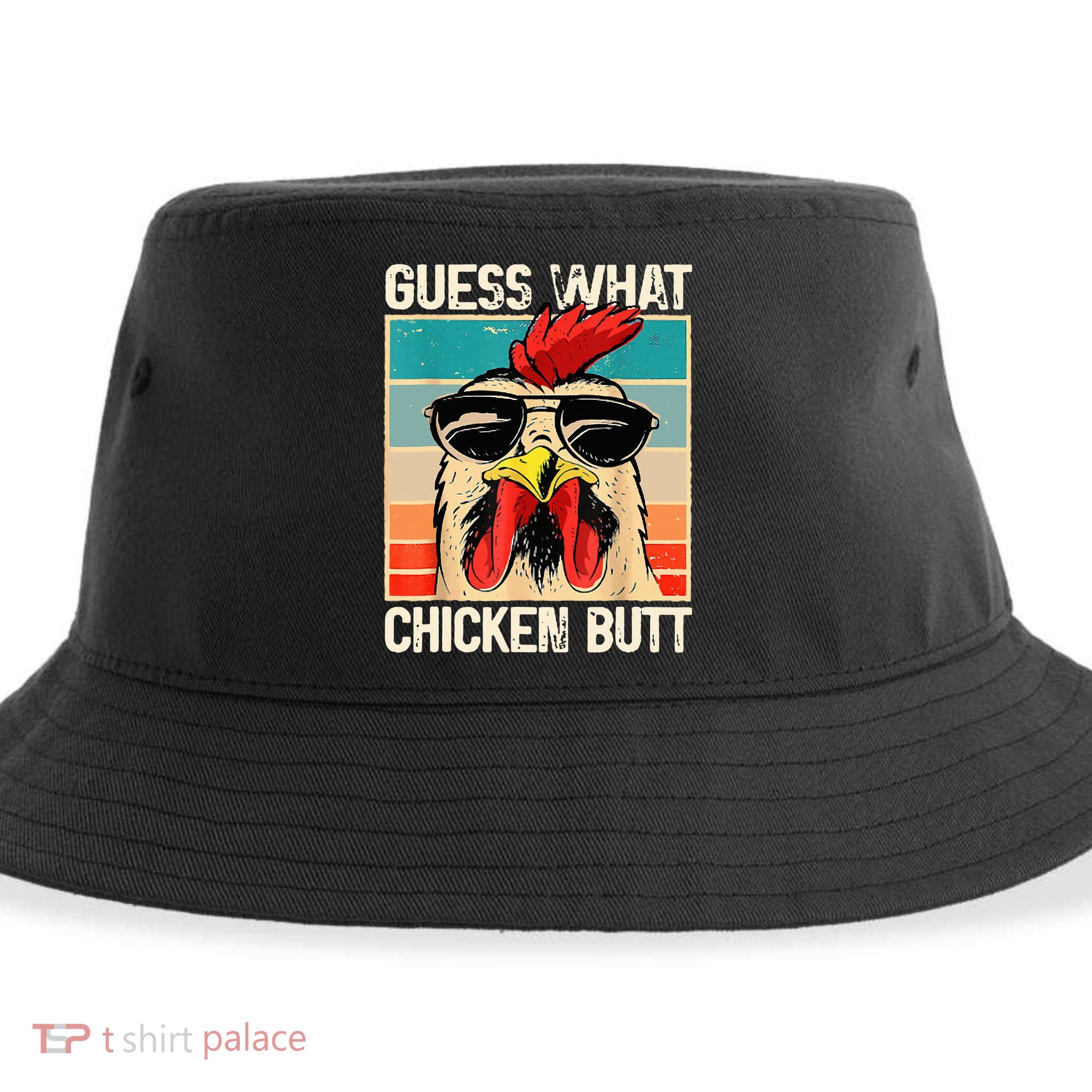 Guess What Chicken Butt Funny Chicken Meme Sustainable Bucket Hat