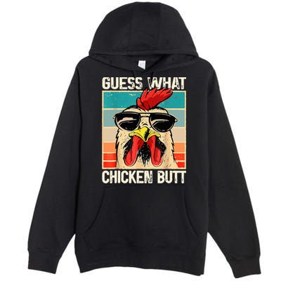 Guess What Chicken Butt Funny Chicken Meme Premium Pullover Hoodie