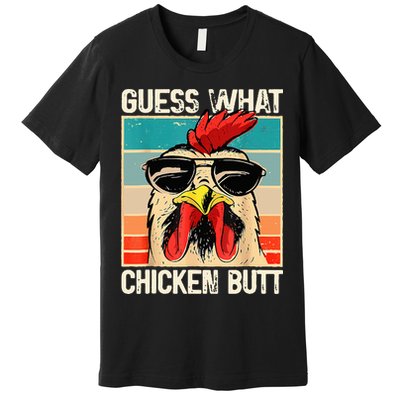 Guess What Chicken Butt Funny Chicken Meme Premium T-Shirt