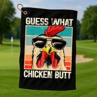 Guess What Chicken Butt Funny Chicken Meme Golf Towel