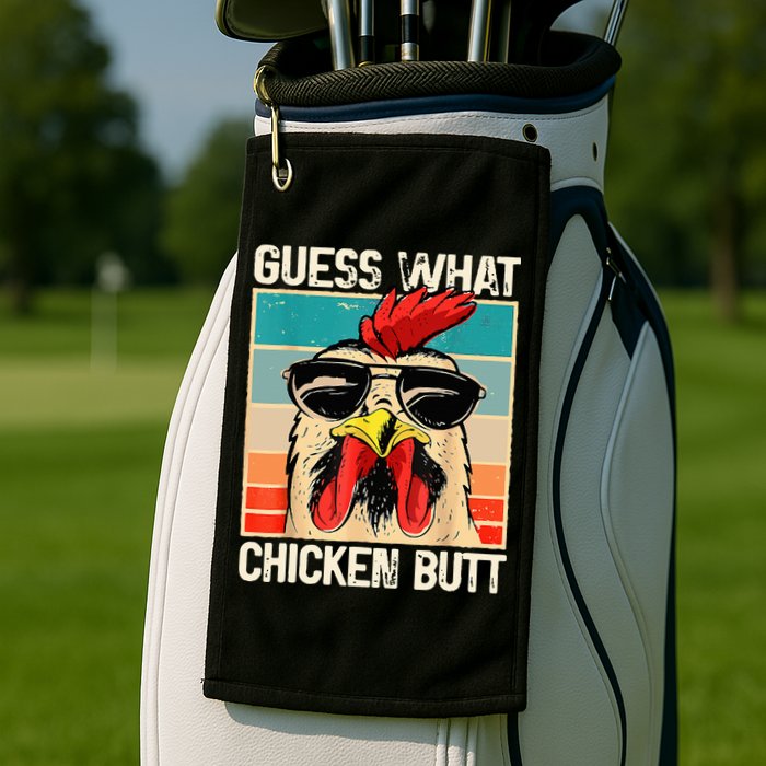 Guess What Chicken Butt Funny Chicken Meme Golf Towel