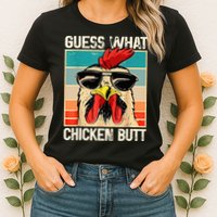Guess What Chicken Butt Funny Chicken Meme Womens T-Shirt