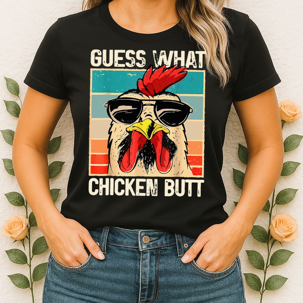 Guess What Chicken Butt Funny Chicken Meme Womens T-Shirt
