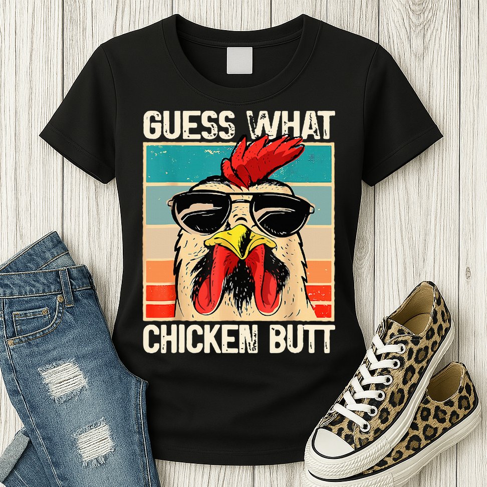 Guess What Chicken Butt Funny Chicken Meme Womens T-Shirt