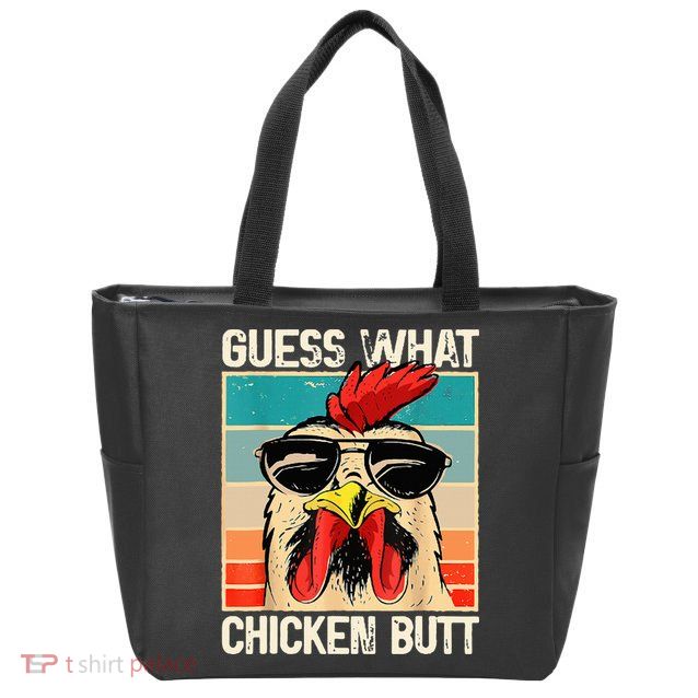 Guess What Chicken Butt Funny Chicken Meme Zip Tote Bag