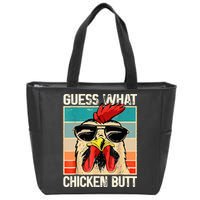 Guess What Chicken Butt Funny Chicken Meme Zip Tote Bag