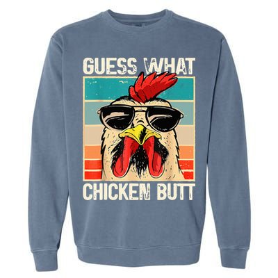 Guess What Chicken Butt Funny Chicken Meme Garment-Dyed Sweatshirt