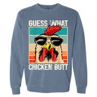Guess What Chicken Butt Funny Chicken Meme Garment-Dyed Sweatshirt