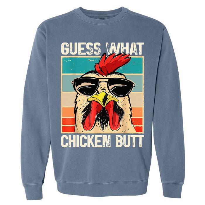 Guess What Chicken Butt Funny Chicken Meme Garment-Dyed Sweatshirt