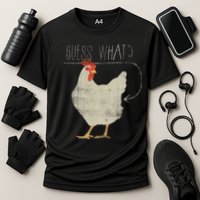 Guess What Chicken Butt Performance Shirt