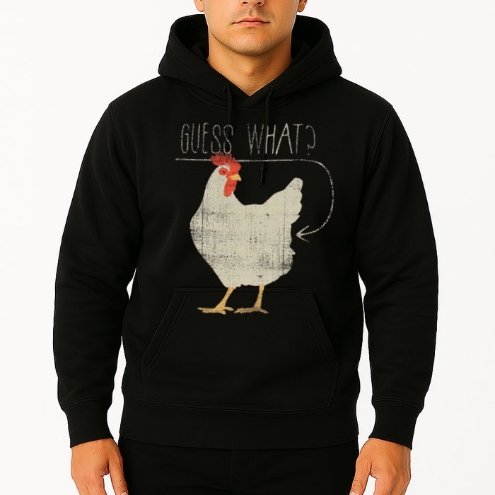Guess What Chicken Butt Hoodie