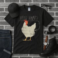 Guess What Chicken Butt Tall T-Shirt