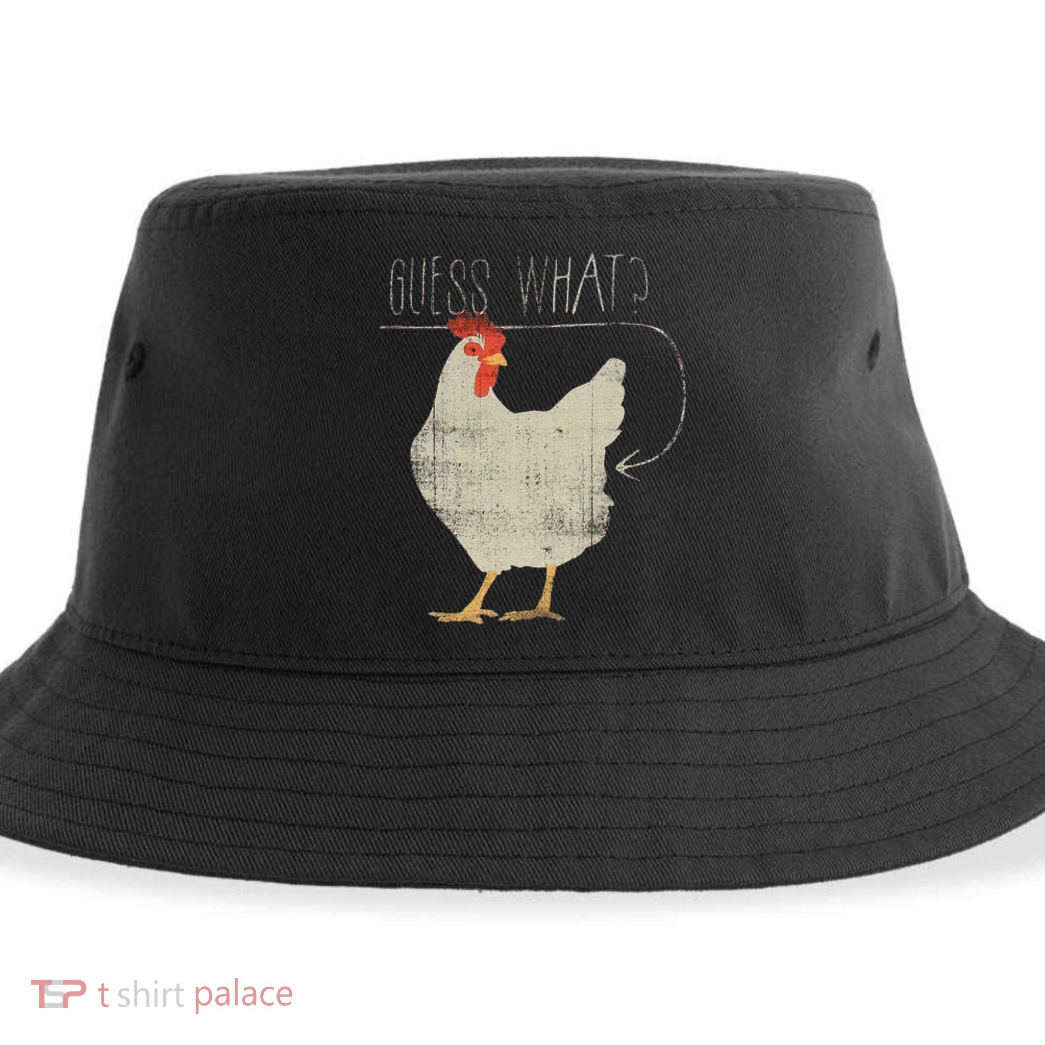 Guess What Chicken Butt Sustainable Bucket Hat