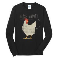 Guess What Chicken Butt Tall Long Sleeve T-Shirt