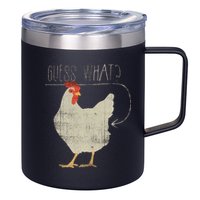 Guess What Chicken Butt 12oz Stainless Steel Coffee Mug