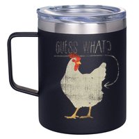 Guess What Chicken Butt 12oz Stainless Steel Coffee Mug