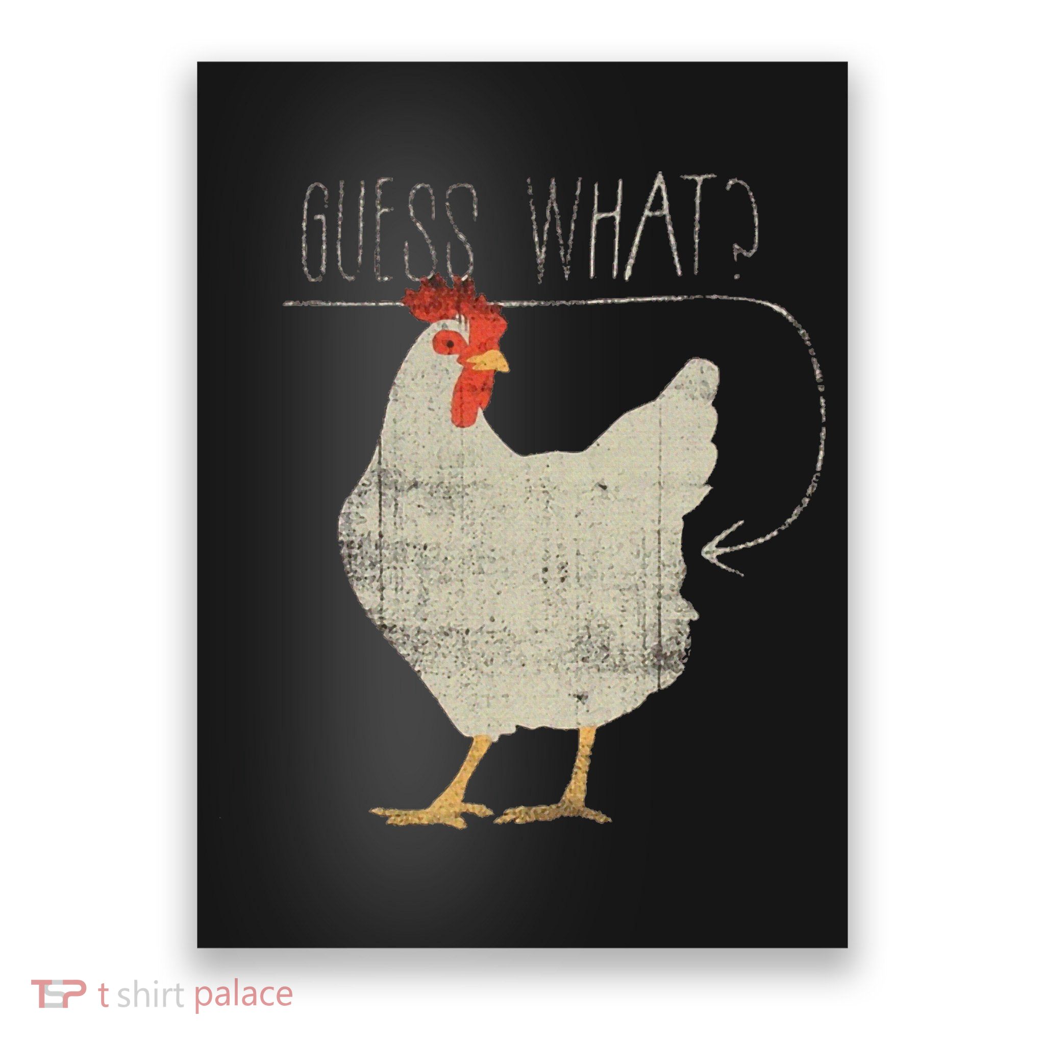 Guess What Chicken Butt Poster