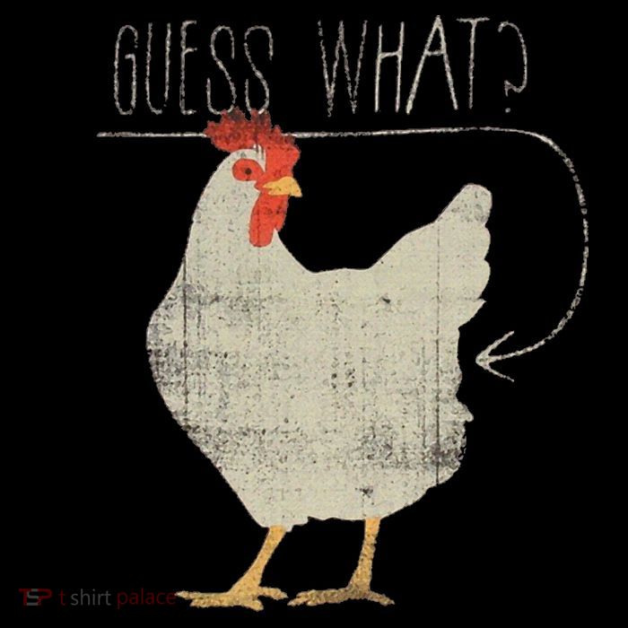 Guess What Chicken Butt Poster
