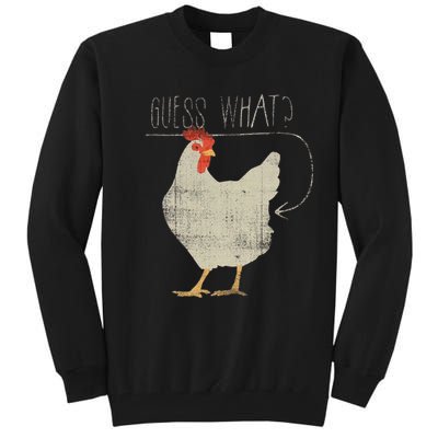 Guess What Chicken Butt Tall Sweatshirt