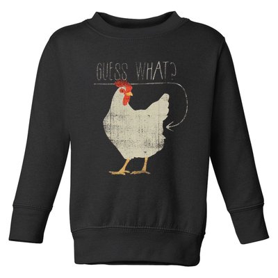 Guess What Chicken Butt Toddler Sweatshirt