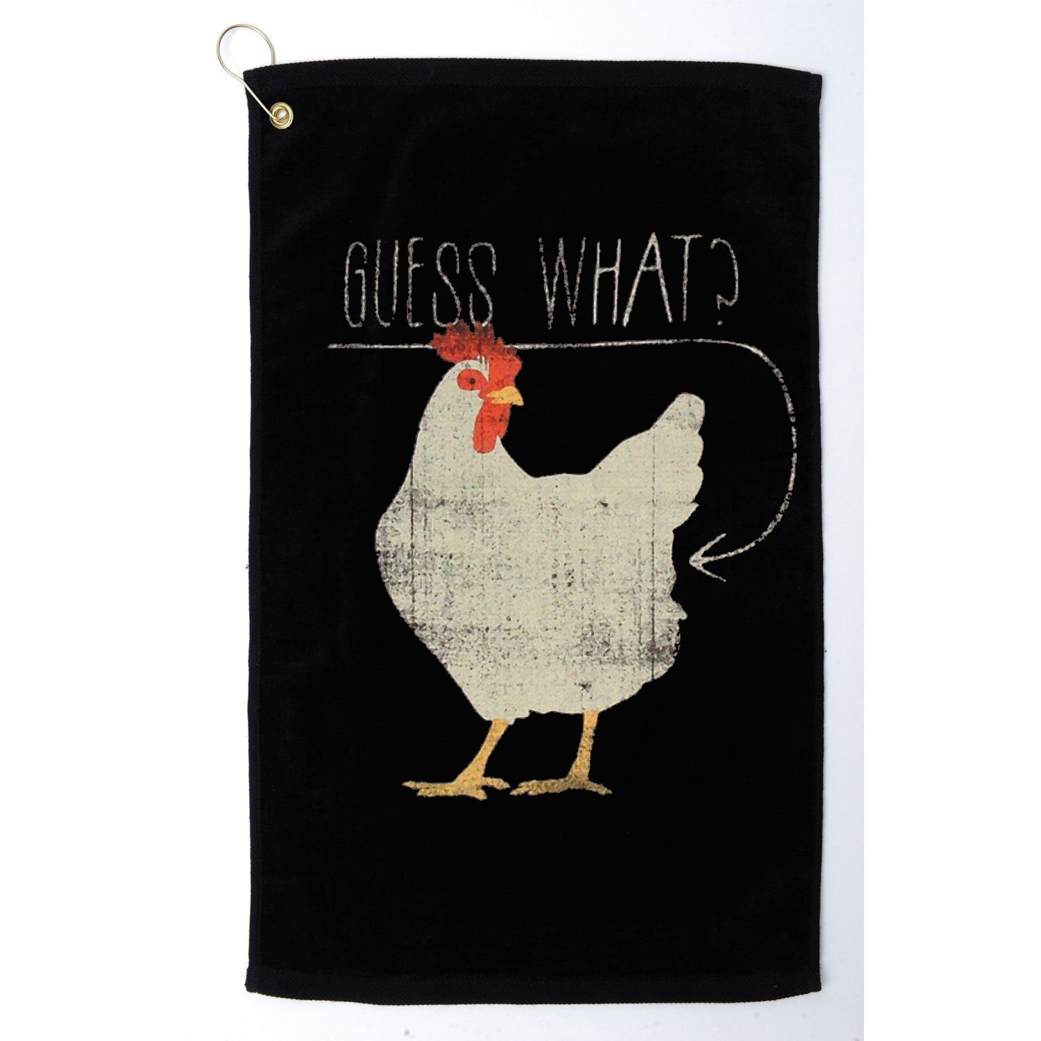 Guess What Chicken Butt Golf Towel