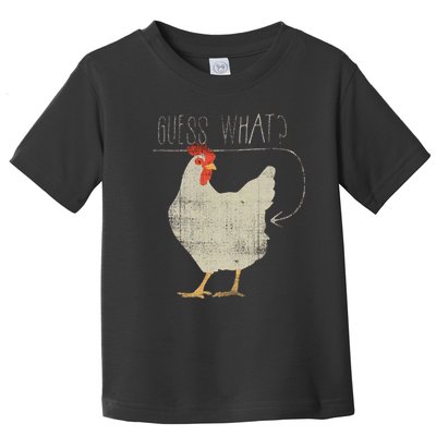 Guess What Chicken Butt Toddler T-Shirt