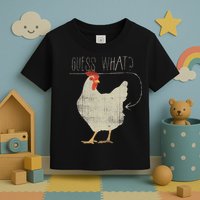 Guess What Chicken Butt Toddler T-Shirt
