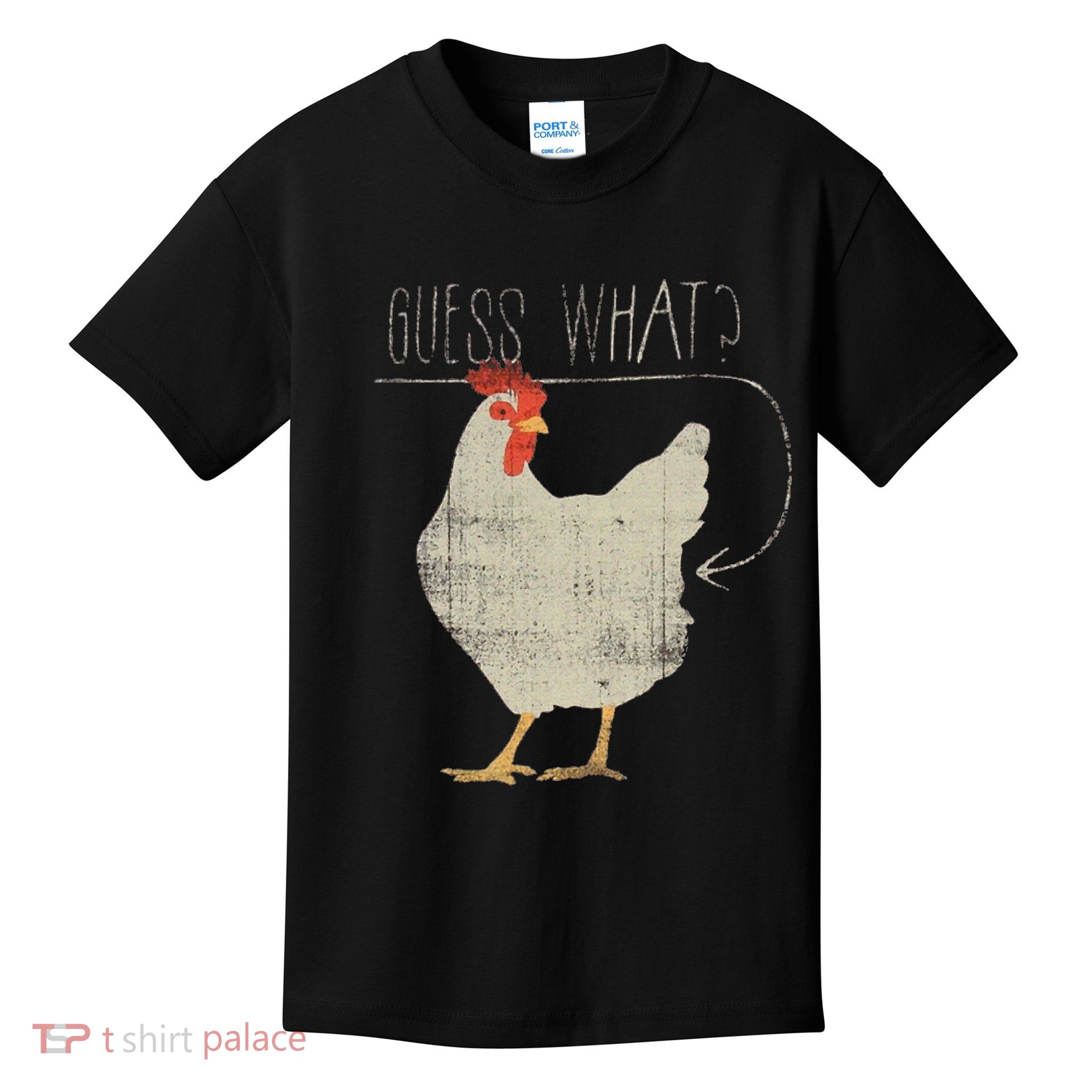 Guess What Chicken Butt Kids T-Shirt