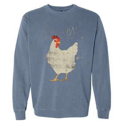 Guess What Chicken Butt Garment-Dyed Sweatshirt