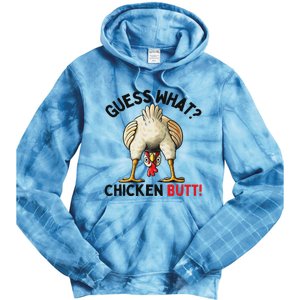 Guess What Chicken Butt Funny Chicken Gifts Chicken Stuff Tie Dye Hoodie