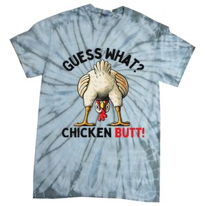 Guess What Chicken Butt Funny Chicken Gifts Chicken Stuff Tie-Dye T-Shirt