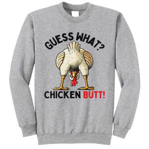 Guess What Chicken Butt Funny Chicken Gifts Chicken Stuff Tall Sweatshirt