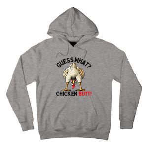 Guess What Chicken Butt Funny Chicken Gifts Chicken Stuff Tall Hoodie