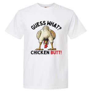 Guess What Chicken Butt Funny Chicken Gifts Chicken Stuff Garment-Dyed Heavyweight T-Shirt