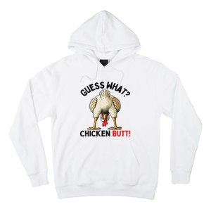 Guess What Chicken Butt Funny Chicken Gifts Chicken Stuff Hoodie