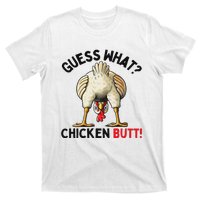 Guess What Chicken Butt Funny Chicken Gifts Chicken Stuff T-Shirt