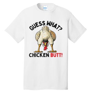 Guess What Chicken Butt Funny Chicken Gifts Chicken Stuff Tall T-Shirt