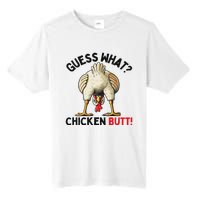 Guess What Chicken Butt Funny Chicken Gifts Chicken Stuff Tall Fusion ChromaSoft Performance T-Shirt