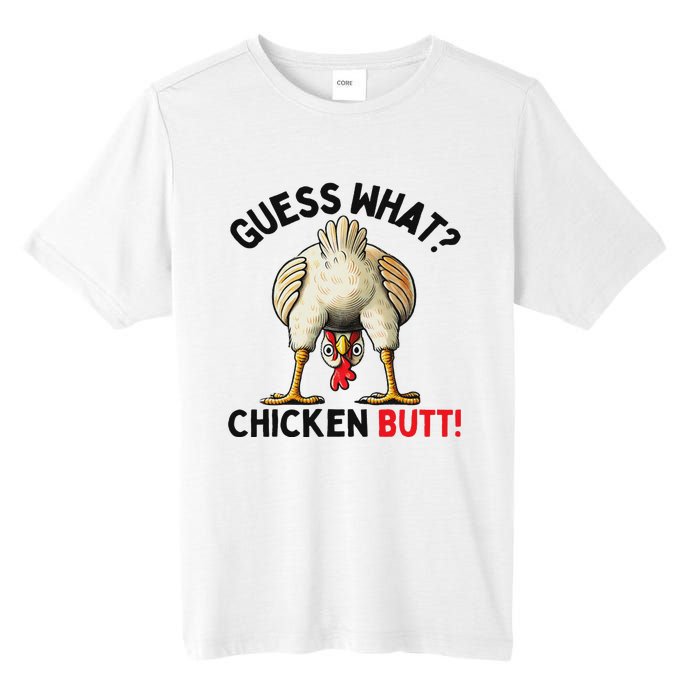 Guess What Chicken Butt Funny Chicken Gifts Chicken Stuff Tall Fusion ChromaSoft Performance T-Shirt