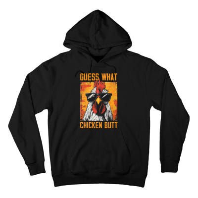 Guess What Chicken Butt Funny Saying Rooster Tall Hoodie